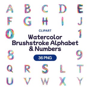 May include: A collection of watercolor brushstroke alphabet letters and numbers in various colors. The image includes the letters A through Y, the numbers 0, 1, 8, and 9, and the text "CLIPART", "Watercolor Brushstroke Alphabet & Numbers", and "36 PNG".
