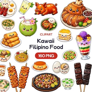 May include: A collection of Kawaii Filipino Food clipart featuring various illustrated dishes with smiling faces, including crispy pork, skewers, desserts, and drinks. The text reads CLIPART Kawaii Filipino Food 160 PNG.