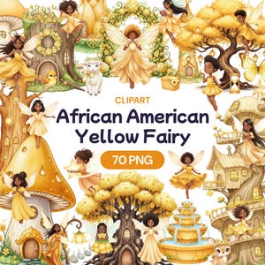May include: A digital clipart image featuring African American fairies in yellow dresses with wings, set against a backdrop of whimsical mushroom houses, trees, and a fountain. The text "African American Yellow Fairy" and "70 PNG" are included.