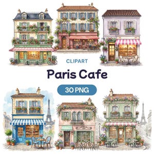 Op de afbeelding: Waterverfillustratie van zes Parijse cafégebouwen. Elk gebouw heeft een uniek ontwerp, met luifels, bloembakken en zitplaatsen buiten. De tekst "Paris Cafe" en "30 PNG" zijn ook inbegrepen.