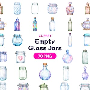 May include: A collection of watercolor illustrations featuring various empty glass jars and bottles in different shapes, sizes, and colors, including clear, blue, and purple tones. The text reads CLIPART Empty Glass Jars 70 PNG.