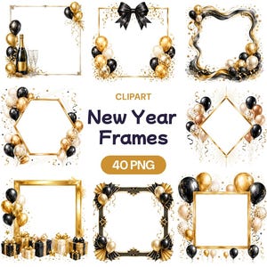 Pode incluir: Uma coleção de nove molduras decorativas para celebrações de Ano Novo, com esquemas de cores dourado e preto, balões, fitas, caixas de presente e elementos de champanhe. O texto CLIPART New Year Frames 40 PNG está centralizado no meio.