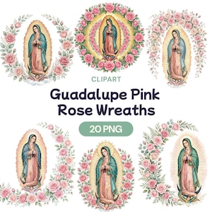 May include: Watercolor clipart featuring the Virgin of Guadalupe surrounded by pink rose wreaths. The image includes the text "Guadalupe Pink Rose Wreaths" and "20 PNG". The Virgin Mary is depicted in a pink robe and blue mantle.