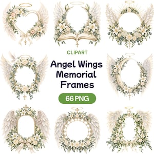 May include: A collection of digital clipart featuring nine decorative frames adorned with white angel wings, halos, crosses, and floral arrangements of lilies and roses. The central text reads CLIPART Angel Wings Memorial Frames 66 PNG.
