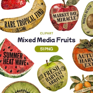 May include: A collection of mixed media fruit illustrations featuring a banana, red apple, avocado, watermelon slice, green apple, orange, and kiwi. Each fruit incorporates vintage newspaper collage textures and bold black text overlays.