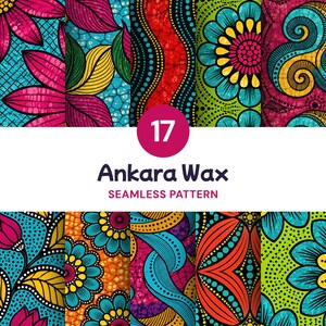 May include: A collection of 17 Ankara wax seamless patterns featuring vibrant floral, geometric, and abstract designs in bright shades of pink, blue, yellow, green, and red. The text 17 Ankara Wax SEAMLESS PATTERN is centred on a white background.