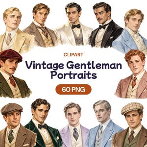 Puede incluir: Una colección digital de retratos que muestra a varias personas con vestimenta formal, incluyendo trajes, chalecos, corbatas, pajaritas y gorras planas. El texto dice CLIPART, Vintage Gentleman Portraits y 60 PNG, presentados en una cuadrícula.