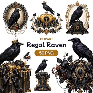 Peut inclure: Une collection numérique de cliparts représentant des corbeaux noirs dans divers décors ornés, incluant des cadres dorés, une citrouille carrosse et des piédestaux décoratifs. Le texte indique CLIPART Regal Raven 50 PNG, avec des éléments gothiques.