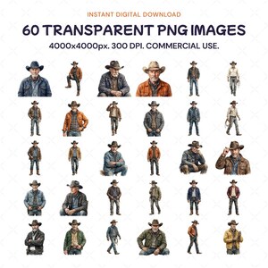 May include: A collection of 60 transparent PNG images featuring watercolor illustrations of cowboys in various poses. The images include cowboys wearing hats, jackets, and jeans. The text at the top says "INSTANT DIGITAL DOWNLOAD" and "60 TRANSPARENT PNG IMAGES".