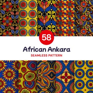 May include: A collection of 58 African Ankara seamless patterns featuring vibrant floral, geometric, and paisley designs in bold red, yellow, blue, and black color palettes. The text 58 African Ankara SEAMLESS PATTERN is centered.