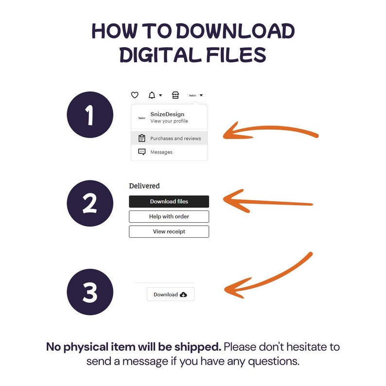 May include: A white graphic with instructions on how to download digital files. The steps are numbered and include screenshots with orange arrows pointing to the download options. The text at the top says "HOW TO DOWNLOAD DIGITAL FILES".