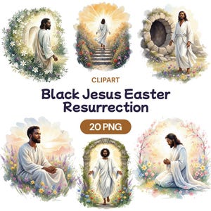 Puede incluir: Una colección de imágenes prediseñadas de acuarela que representan a Jesús negro en varias escenas de la Resurrección de Pascua. Las imágenes muestran a Jesús con túnicas blancas, rodeado de flores y luz suave. El texto dice "Black Jesus Easter Resurrection" y "20 PNG".
