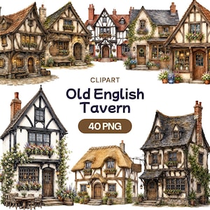 May include: A collection of watercolour illustrations featuring various timber-framed buildings and cottages with stone walls, thatched or tiled roofs, and flower boxes. The text reads CLIPART Old English Tavern 40 PNG on a white background.