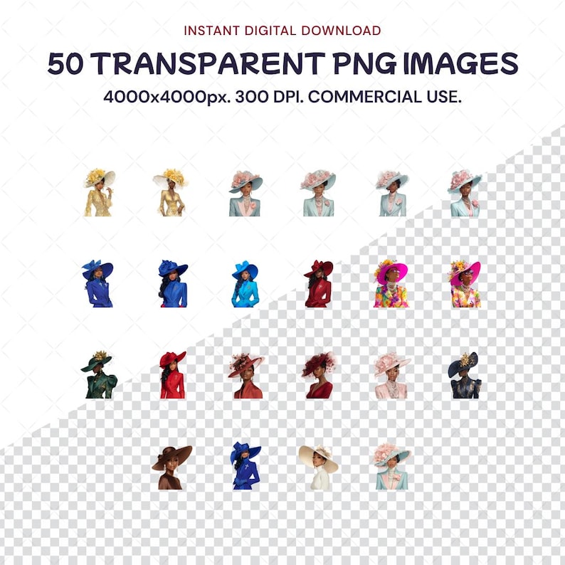 May include: Digital download graphic featuring 50 transparent PNG images of women wearing stylish hats and outfits. The images are 4000x4000px at 300 DPI, suitable for commercial use. The text reads: INSTANT DIGITAL DOWNLOAD.