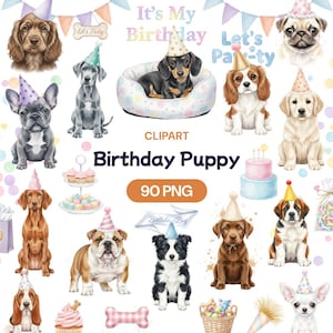 May include: A collection of watercolor illustrations featuring various dog breeds wearing party hats. The image includes text that reads "It's My Birthday" and "Birthday Puppy". There are also images of cupcakes, a cake, and a dog bed.