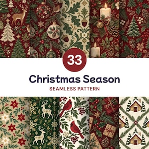 May include: A collection of 33 seamless digital patterns featuring Christmas themes including deer, pine trees, ornaments, holly, candles, pinecones, poinsettias, cardinals, gift boxes, and small houses in red, green, cream, and brown colour palettes.
