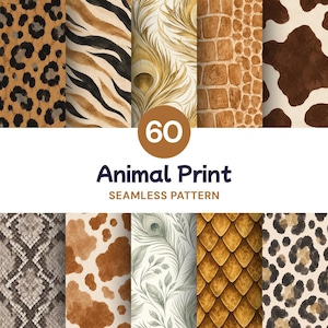 May include: A collection of 60 seamless animal print patterns featuring leopard spots, tiger stripes, peacock feathers, giraffe textures, cow hide, snakeskin, and botanical designs in various shades of brown, black, white, and gray.