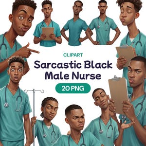 May include: A digital illustration featuring multiple depictions of a Black male nurse in teal scrubs with stethoscopes. The image includes the text "Sarcastic Black Male Nurse" and "20 PNG". The nurse figures display various expressions.