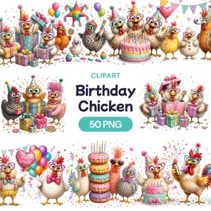 May include: A colorful digital clipart set featuring cartoon chickens celebrating birthdays. The image includes chickens wearing party hats and glasses, surrounded by gifts, cakes, and balloons. Text reads "Birthday Chicken 50 PNG".