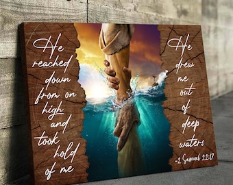 He Reached Down From On High 2 Samuel 2217 Bible Verse Canvas Poster Canvas Picture Jesus Home Decor God Canvas Prints Jesus Canvas Wall Art