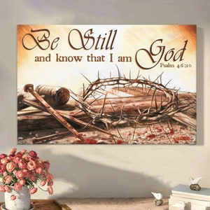 Be Still And Know That I Am God Crown Of Thorn Jesus Christ Wall Art Canvas Picture Jesus Home Decor God Canvas Prints Jesus Canvas Art
