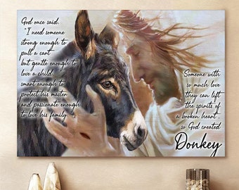 God And Donkey God Once Said I Need Somebody Strong Enough To Pull Sleds And Find Bombs Canvas Picture Jesus Canvas Prints Jesus Canvas Wall