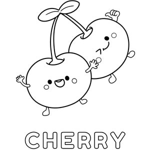 May include: Black and white line drawing of two cherries with smiling faces and legs. The cherries are connected by a stem with leaves. The word "CHERRY" is written below the cherries.