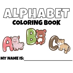 May include: A black and white alphabet coloring book with the letters A, B, and C. Each letter is illustrated with a cute animal: a llama, a bear, and a cat. The title of the book is "Alphabet Coloring Book".
