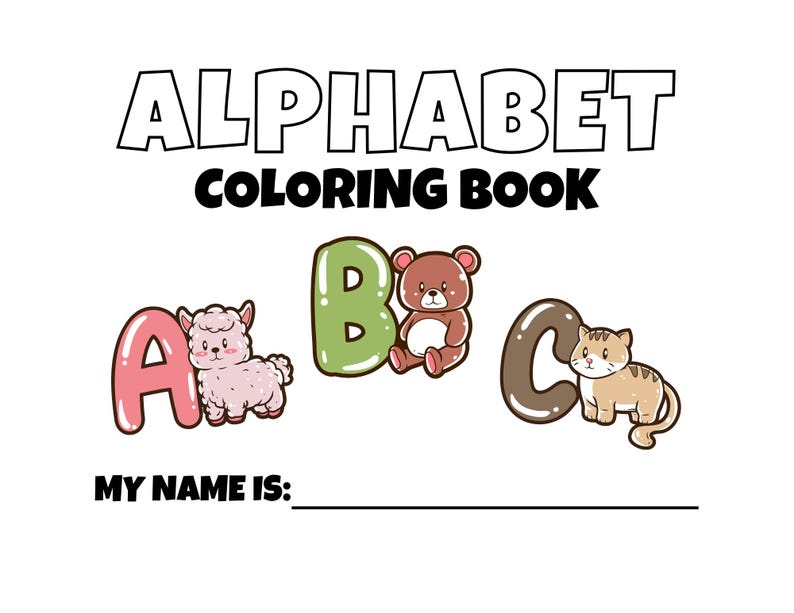 May include: A black and white alphabet coloring book with the letters A, B, and C. Each letter is illustrated with a cute animal: a llama, a bear, and a cat. The title of the book is "Alphabet Coloring Book".