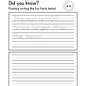 K&ouml;nnte beinhalten: Ein schwarz-wei&szlig;es Arbeitsblatt mit dem Text "Did you know?" und "Practice writing the fun facts below!"  Das Arbeitsblatt hat zwei Abschnitte mit linierten Schreibfl&auml;chen. Der erste Abschnitt enth&auml;lt den Text "The sun is 400 times larger than the moon."  Eine Cartoon-Sonne mit einem l&auml;chelnden Gesicht befindet sich in der oberen rechten Ecke des Arbeitsblatts.