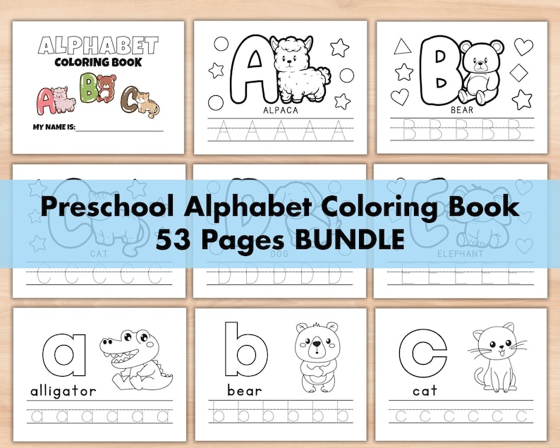 May include: A black and white coloring book with 53 pages featuring the alphabet and animals. Each page has a large letter, a picture of an animal, and the animal's name. The book is titled "Preschool Alphabet Coloring Book 53 Pages Bundle".