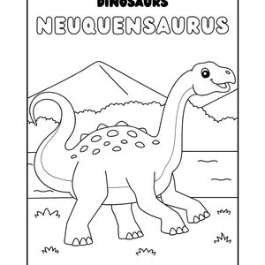 May include: A black and white line drawing of a Neuquensaurus dinosaur. The dinosaur is standing on a grassy surface with a mountain in the background. The word "DINOSAURS" is at the top of the page, and the word "NEUQENSAURUS" is in large, bold letters below it.