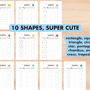 May include: A set of printable worksheets for learning shapes. Each page features a different shape, including rectangles, squares, triangles, and stars, with instructions to color, trace, and draw. The text "10 SHAPES, SUPER CUTE" is displayed.