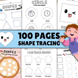 May include: A set of 100-page shape tracing worksheets. The pages include shapes such as circles, squares, and triangles, alongside illustrations of a ball, clock, and pizza. The text "100 PAGES SHAPE TRACING" is prominently displayed across the image.