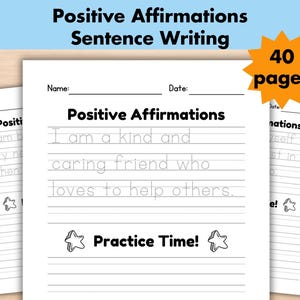 Peut inclure: Feuilles de papier blanches avec le texte "Positive Affirmations Sentence Writing" et "40 pages". Les feuilles ont des lignes pour écrire des affirmations comme "Je suis un ami gentil et attentionné qui aime aider les autres."