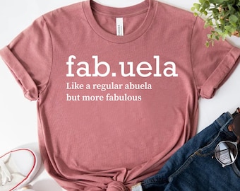 Abuela Shirt, Fabuela Definition Shirt, Spanish Grandma Shirt, New Grandma Gift, Grandmother Shirt, Mothers Day Shirt, Gift For Grandma