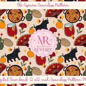 May include: A seamless pattern featuring illustrations of paella, red fans, black bulls, oranges, bread, olive oil bottles, and glasses of sangria with orange slices on a light background. The text reads Olé España Seamless Pattern and Maison de Rêverie.