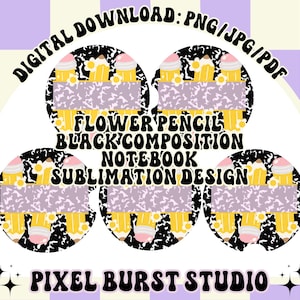 May include: Four sublimation designs featuring black and white backgrounds with a floral pattern, pencils, and the text "Flower Pencil Black Composition Notebook Sublimation Design".