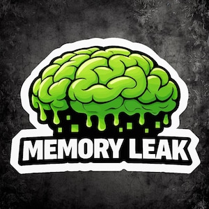Könnte beinhalten: Ein Aufkleber mit einem grünen Gehirn mit Tropfeffekt, umrandet in Schwarz und Weiß. Der Text "MEMORY LEAK" wird in fetten weißen Buchstaben auf schwarzem Hintergrund angezeigt. Der Hintergrund ist grau strukturiert.