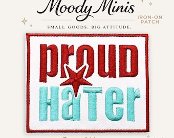 Proud Hater Embroidered Patch