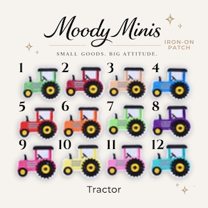 May include: A collection of twelve iron-on patches shaped like tractors, each numbered 1 through 12. The tractors come in various colors including green, red, peach, blue, orange, purple, pink, yellow, and teal, all featuring black wheels.