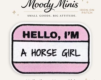 Hello I'm a Horse Girl Embroidered Patch