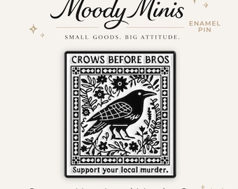 Support Your Local Murder Crow Enamel Pin
