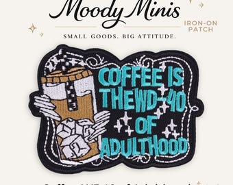 Coffee - WD40 of Adulthood Embroidered Patch