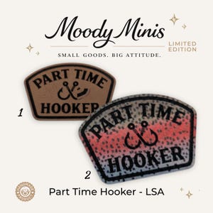 May include: Two trapezoidal patches featuring the text PART TIME HOOKER and a graphic of two crossed fishing hooks. Patch one is solid tan with black text. Patch two features a red, black, and blue speckled pattern with black text.