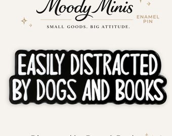 Easily Distracted by Dogs & Books Enamel Pin