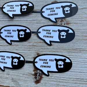 Hey Bear Sensory Hank you for coming/ Thank you for coming custom tags / Thank you tags