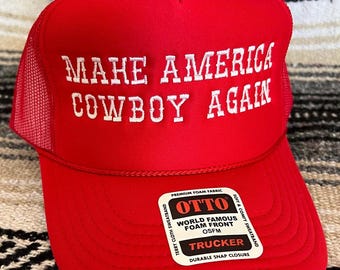 Make America Cowboy Again Embroidered Foam Trucker Hat