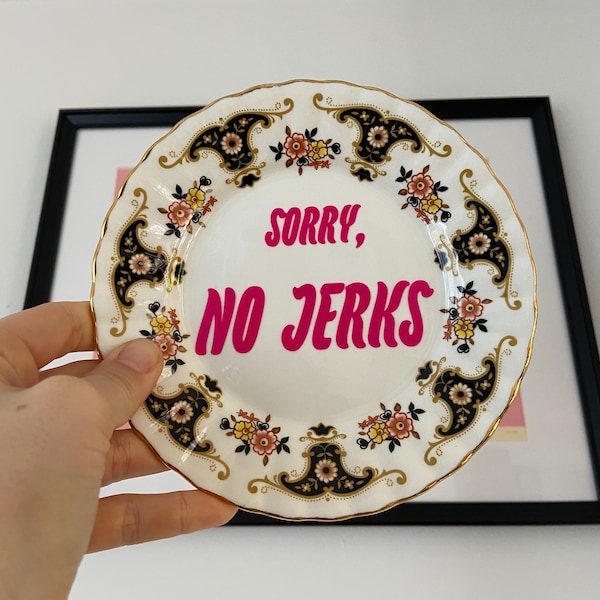 Sorry, NO JERKS! Decorative Plate. Up-cycled China Plate. Rude plate, gallery wall art. Profanity plate, Funny gift for friend