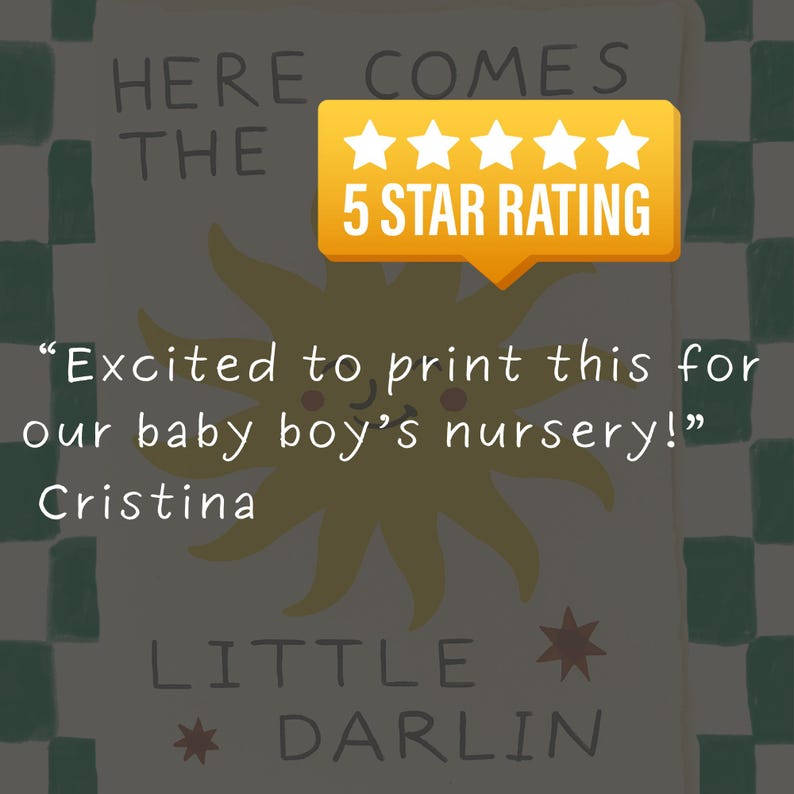 May include: A print with the text "HERE COMES THE LITTLE DARLIN" and a yellow sun illustration. A yellow banner displays a 5-star rating. The background has a green and white checkered pattern.